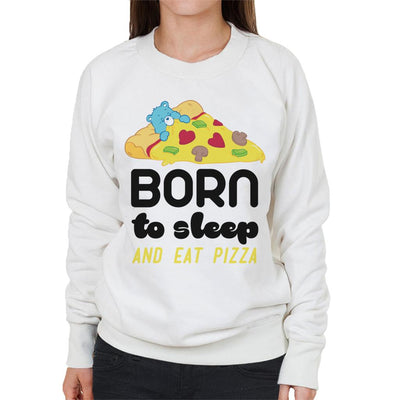Care Bears Bedtime Bear Born To Sleep And Eat Pizza Women's Sweatshirt