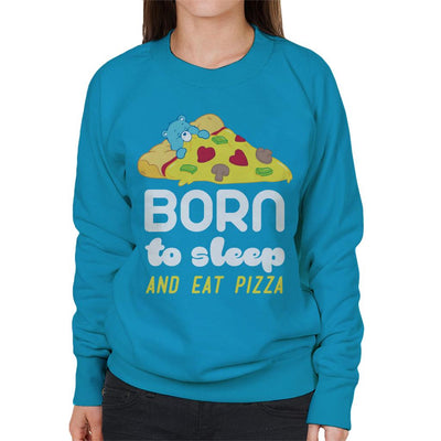 Care Bears Bedtime Bear Born To Sleep And Eat Pizza White Text Women's Sweatshirt